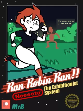 Run Robin Run - exhibitionism