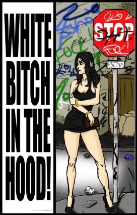 White Bitch In The Hood- illustrated interracial - Big Cock