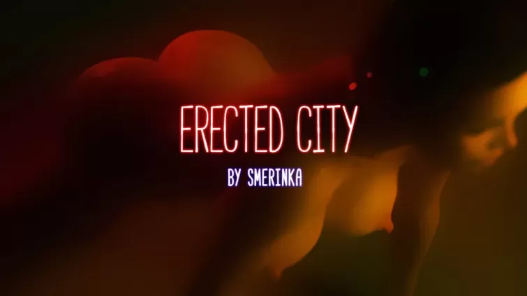 Erected City – Smerinka - 3d