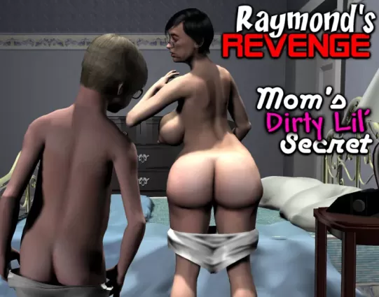 Mom’s Dirt Lil’ Secret- Raymond’s Revenge - anal