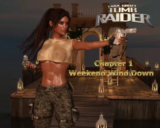 Lara Croft Tomb Raider- Weekend Wind Down - 3d