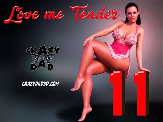 CrazyDad3D- Love me Tender Part 11 - 3d
