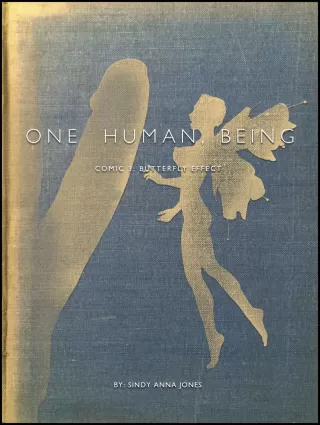 One Human, Being. 03: Butterfly Effect - 3d