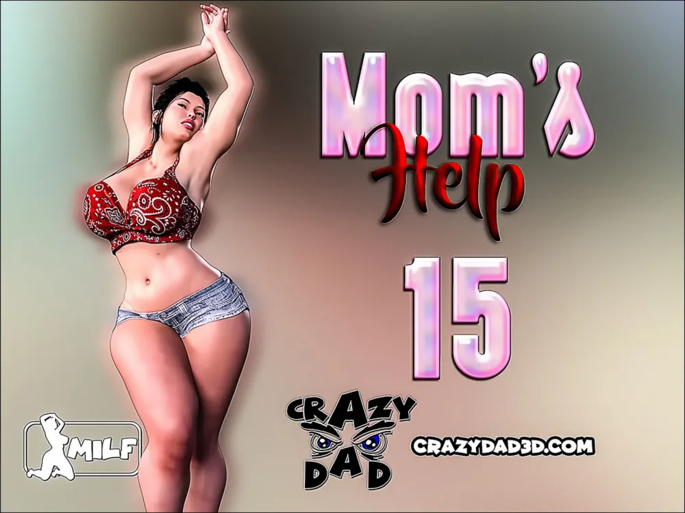 Mom’s Help Part 15 – Crazy Dad3D - Page 1
