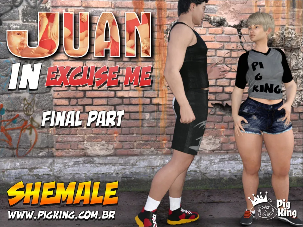 Juan in Excuse Me Final Part – PigKing Shemale - Page 1