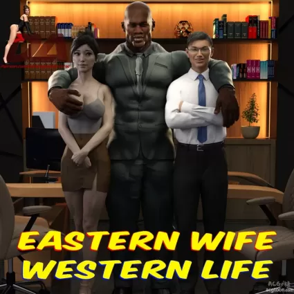 Eastern Wife Western Life- DerangedAristocrat - BigAss